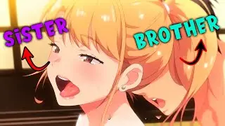 🥵BROTHER AND SISTER COULDN'T HELP THEMSELVES FROM CRAVING EACH OTHER l Anime Recap
