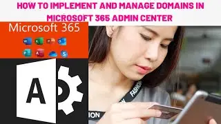 How to Implement and Manage Domains in Microsoft 365 Admin Center | How add Domains to Microsoft 365