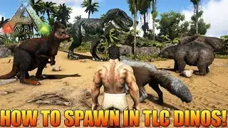 ARK - THE NEW TLC UPDATE DINOS! - HOW TO SPAWN THEM IN! - REX AND MORE! - PC/CONSOLE