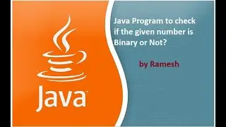 JAVA FAQ #133 || Java Program To Check If The Given Number is Binary Or Not?