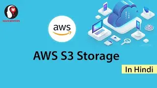 AWS S3 (Simple Storage Service) in Hindi with Practical | AWS Cloud Object Storage | Brain Mentors