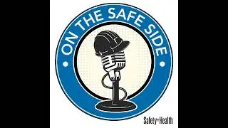 On the Safe Side podcast Episode 51: National Safety Month is approaching