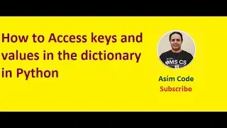 How to Access keys and values in the dictionary in Python