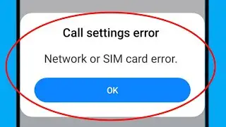 Call Settings Error Network or Sim Card Error | Fix Call Forwarding Or Barring Call Settings Error