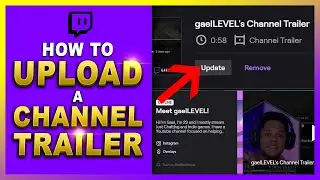 How to Upload a Twitch channel TRAILER video