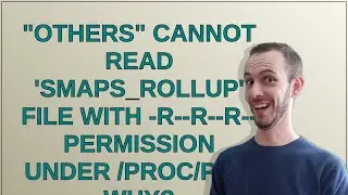 Others cannot read smaps_rollup file with -r--r--r-- permission under /proc/PID/. Why?