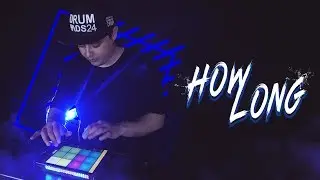 Charlie Puth - How Long Remix by Drum Pads 24