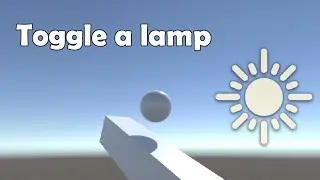 Easy Unity 5 Tutorial - Toggle a Lamp