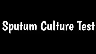 Sputum Culture Test | Acid Fast Bacteria Testing | Respiratory Culture |