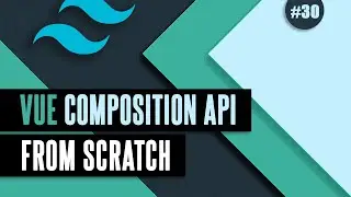 Vue Composition API From Scratch #30 - Using normal script inside components