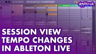 How to Change Tempo in Ableton Live's Session View | A Tr!ck A Day with dolltr!ck