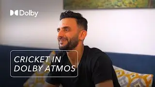 Experience Cricket in Dolby Atmos | Jatin Sapru