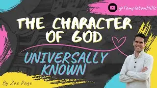 The Character Of God: Universally Known // Zac Page