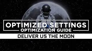 Deliver Us The Moon — Optimized PC Settings for Best Performance