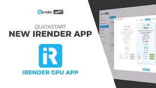 Quickstart iRender desktop app |All-in-One iRender GPU Application | iRender Render Farm