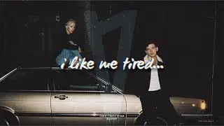 i like me tired... | Lauv/Troye Sivan (Mashup)