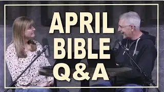 Bible Q&A With Pastor Paul │ April 2023