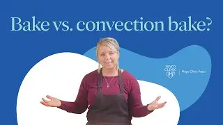 Bake vs Convection Bake: know the difference!