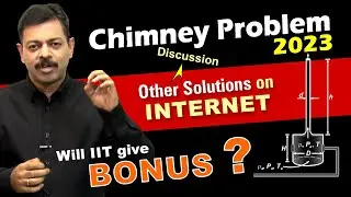 Discussion on Other Solutions of Chimney Problem | JEE Advanced 2023