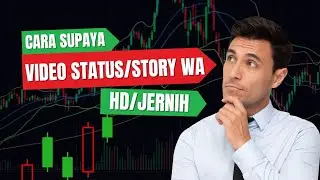 CARA SUPAYA KUALITAS VIDEO DI STORY ATAU STATUS WHATSAPPJERNIH/HD