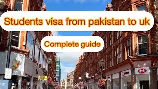 How to apply for UK student visa from Pakistan step by step procedure