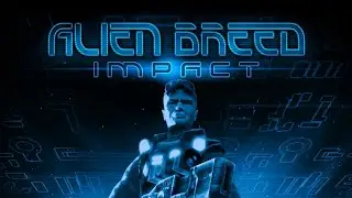 Alien Breed: Impact. Стрим №1. ИНОПЛАНТНЫЕ ТВАРИ. Отключаем реактор и расщепитель.