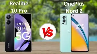 Realme 10 Pro vs OnePlus Nord 2 5G