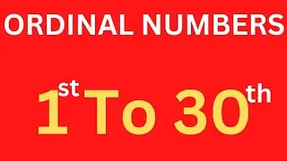 Ordinal Numbers 1 to 30 |  1 to 30 ordinal number | one to thirtieth ordinal numbers with spelling