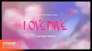 IVE 아이브 'LOVE DIVE' Highlight Medley