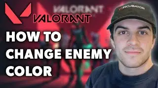 How to Change Enemy Color in Valorant (Full 2024 Guide)