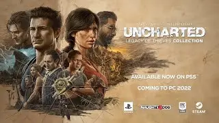 UNCHARTED: Legacy of Thieves Collection – Launch Trailer | PS5