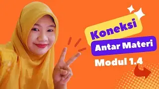 KONEKSI ANTAR MATERI MODUL 1.4