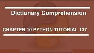 Dictionary Comprehension : Python tutorial 137