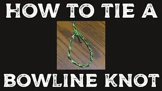 How To Tie A Bowline Knot