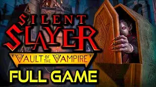 Silent Slayer: Vault of the Vampire | ALL ENDINGS | Full Game Walkthrough | No Commentary