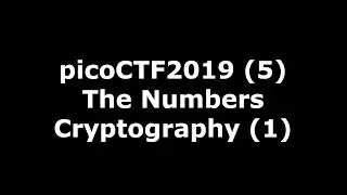 picoCTF2019 nr 5 - video walkthrough of The Numbers