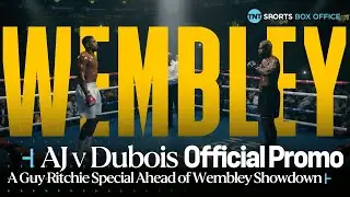 AJ v Dubois Official Promo 🔥🎥  A Guy Ritchie Special Ahead Of Riyadh Season Card: Wembley Edition 🇬🇧