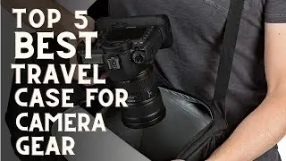 ✔️Top 5: Best Travel Case For Camera Gear 2023