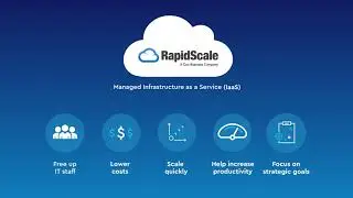 Work Smarter with RapidScale's Infrastructure as a Service (IaaS)