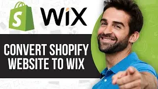 How to Convert Shopify Website to Wix | 2024 Tutorial