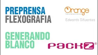 Preprensa en Flexografía - PACKZ Aplicando Blanco (White Underprint)