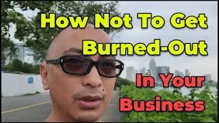 How Not To Get Burned Out In Business