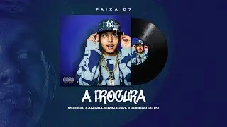 A PROCURA - Mc Rick, Mc Xangai, Mc Leozin, Dj WL, Gordão do PC (Áudio Oficial)