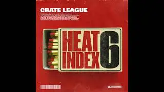 The Crate League - Heat Index Vol. 6 (Sample Pack)