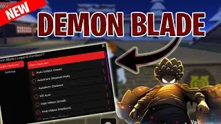 *NEW* Demon Blade SCRIPT (PASTEBIN 2024) (AUTO FARM , AUTO COLLECT CHESTS & MORE)