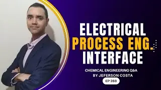 CHEMICAL PROCESS ENGINEER AND ELECTRICAL ENGINEER INTERFACE IN PLANT DESIGN