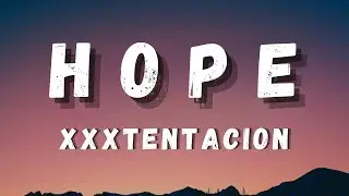 XXXTENTACION - Hope [Remix]