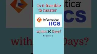 How to get an IICS job in 30 days? | Informatica IICS in 30 days? |