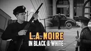 L.A. Noire in Black & White - Armed and Dangerous