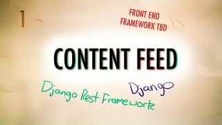 Set Up Environment to Start a New Django Project (Content Feed) | Part 1